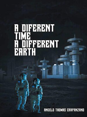 cover image of A Different Time, a Different Earth